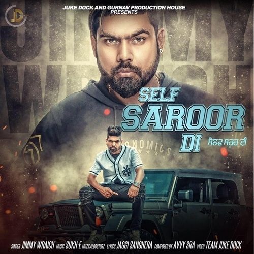 Self Saroor Di Jimmy Wraich mp3 song free download, Self Saroor Di Jimmy Wraich full album