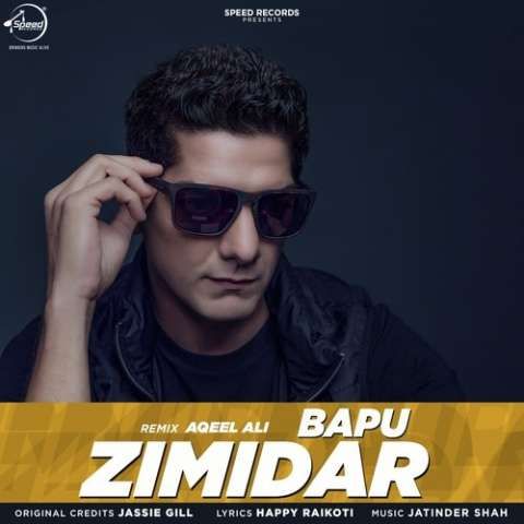 Bapu Zimidar (Remix) Jassi Gill, Aqeel Ali mp3 song free download, Bapu Zimidar (Remix) Jassi Gill, Aqeel Ali full album