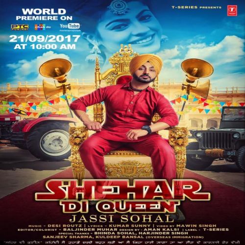 Shehar Di Queen Jassi Sohal mp3 song free download, Shehar Di Queen Jassi Sohal full album