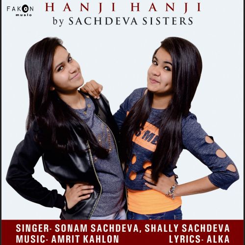 Hanji Hanji Sonam Sachdeva, Shally Sachdeva mp3 song free download, Hanji Hanji Sonam Sachdeva, Shally Sachdeva full album