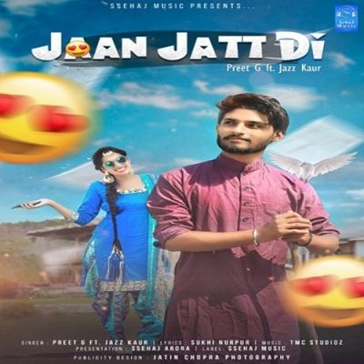 Jaan Jatt Di Preet G, Jazz Kaur mp3 song free download, Jaan Jatt Di Preet G, Jazz Kaur full album