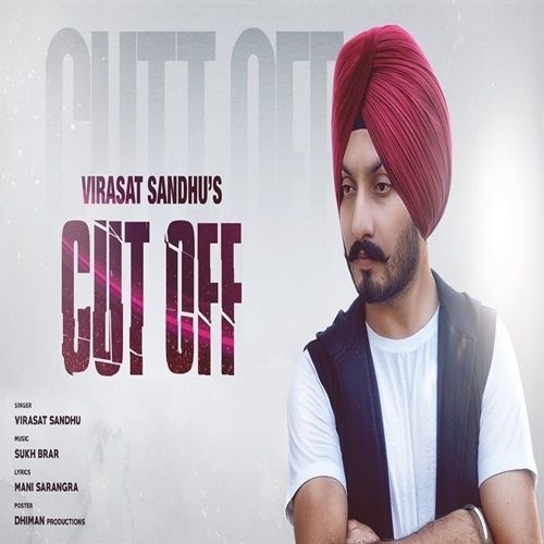 Cut Off Virasat Sandhu mp3 song free download, Cut Off Virasat Sandhu full album