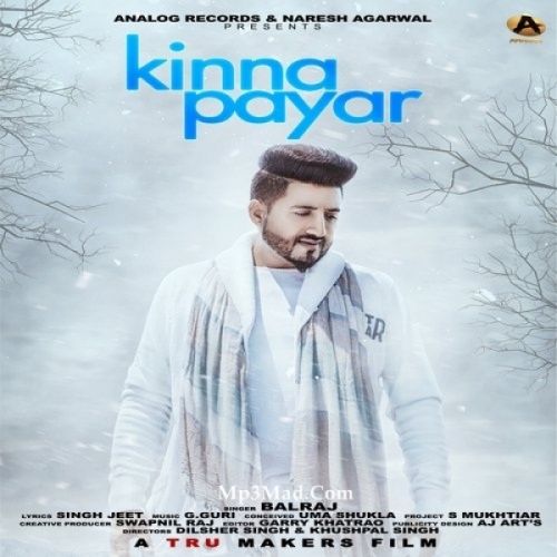 Kinna Payar Balraj mp3 song free download, Kinna Payar Balraj full album