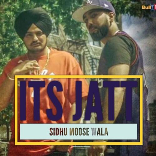 Its Jatt Sidhu Moose Wala mp3 song free download, Its Jatt Sidhu Moose Wala full album