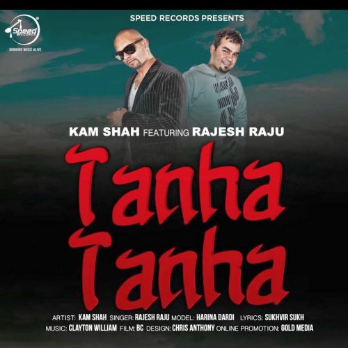 Tanha Tanha Jesh Raju, Kam Shah mp3 song free download, Tanha Tanha Jesh Raju, Kam Shah full album