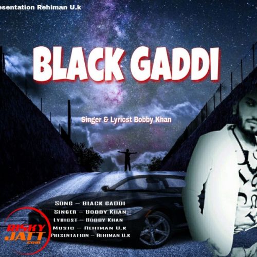 Black Gaddi Bobby Khan mp3 song free download, Black Gaddi Bobby Khan full album