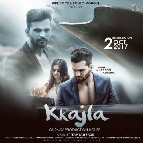 Kkajla Gurpreet Chattha mp3 song free download, Kkajla Gurpreet Chattha full album