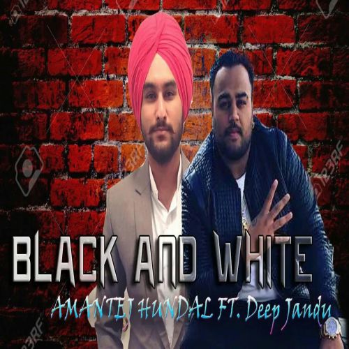 Black And White Amantej Hundal mp3 song free download, Black And White Amantej Hundal full album