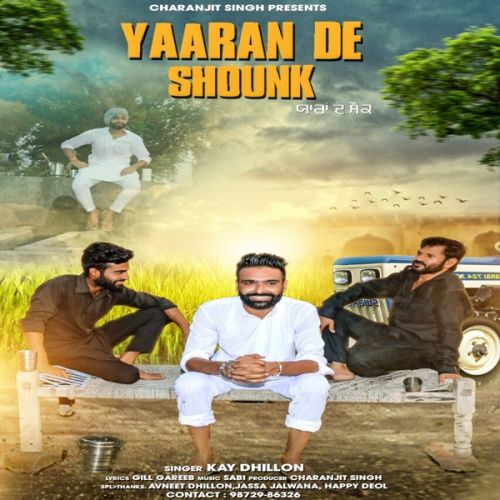 Yaaran De Shounk Kay Dhillon mp3 song free download, Yaaran De Shounk Kay Dhillon full album