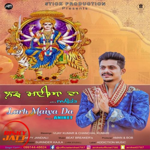 Larh Maiya Da Aniket mp3 song free download, Larh Maiya Da Aniket full album