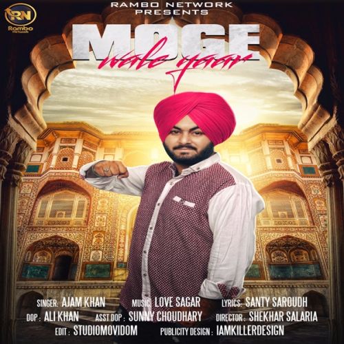 Moge Wale Yaar Ajam Khan mp3 song free download, Moge Wale Yaar Ajam Khan full album