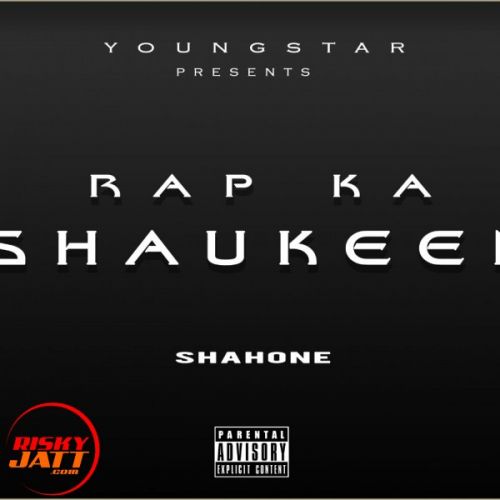 Rap Ka Shaukeen Shahone mp3 song free download, Rap Ka Shaukeen Shahone full album