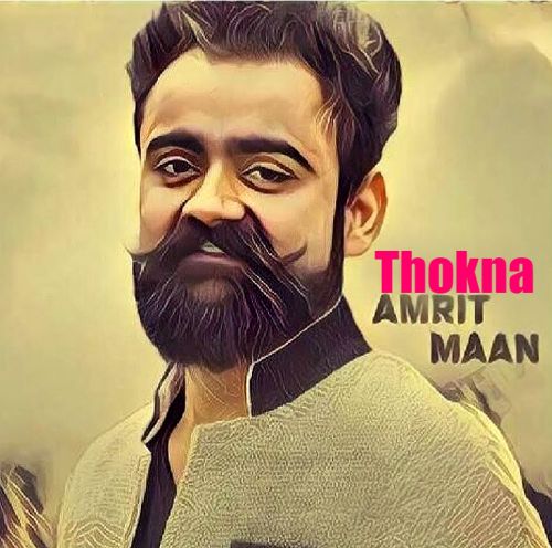 Thokna Amrit Maan mp3 song free download, Thokna Amrit Maan full album