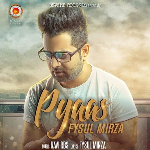 Pyaas Fysul Mirza mp3 song free download, Pyaas Fysul Mirza full album