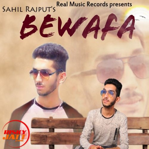 Bewafa Sahil Rajput mp3 song free download, Bewafa Sahil Rajput full album