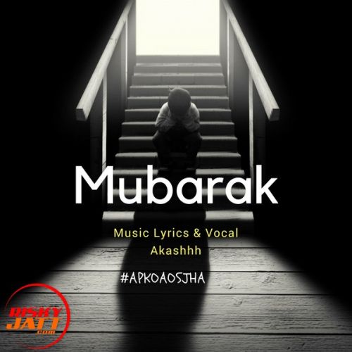 Mubarak [Refix] Akashhh mp3 song free download, Mubarak [Refix] Akashhh full album