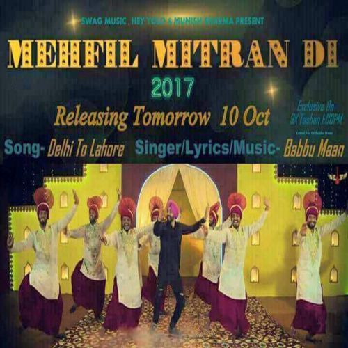 Delhi To Lahore Babbu Maan mp3 song free download, Delhi To Lahore (Mehfil Mitran Di) Babbu Maan full album