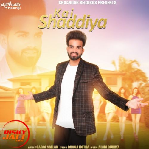 Kai Shaddiya Gaggi Shaddiya mp3 song free download, Kai Shaddiya Gaggi Shaddiya full album