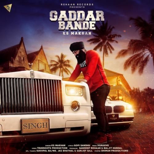 Gaddar Bande KS Makhan mp3 song free download, Gaddar Bande KS Makhan full album