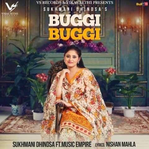 Buggi Buggi Sukhmani Dhindsa mp3 song free download, Buggi Buggi Sukhmani Dhindsa full album