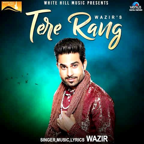 Tere Rang Wazir mp3 song free download, Tere Rang Wazir full album