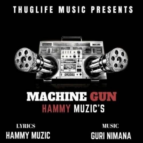 Machine Gun Hammy Muzic mp3 song free download, Machine Gun Hammy Muzic full album