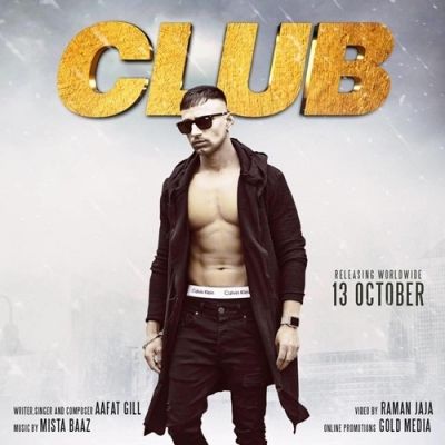 Club Aafat Gill mp3 song free download, Club Aafat Gill full album