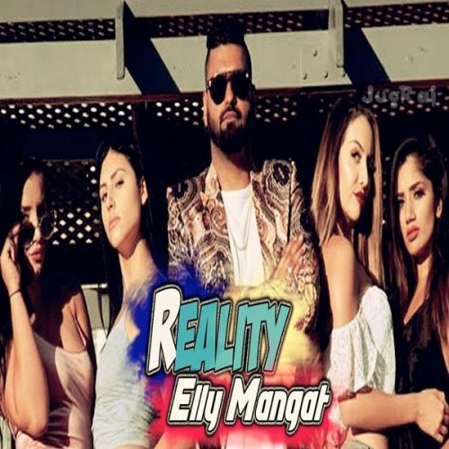 Reality Elly Mangat mp3 song free download, Reality Elly Mangat full album