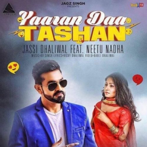 Yaaran Daa Tashan Jassi Dhaliwal, Neetu Nadha mp3 song free download, Yaaran Daa Tashan Jassi Dhaliwal, Neetu Nadha full album