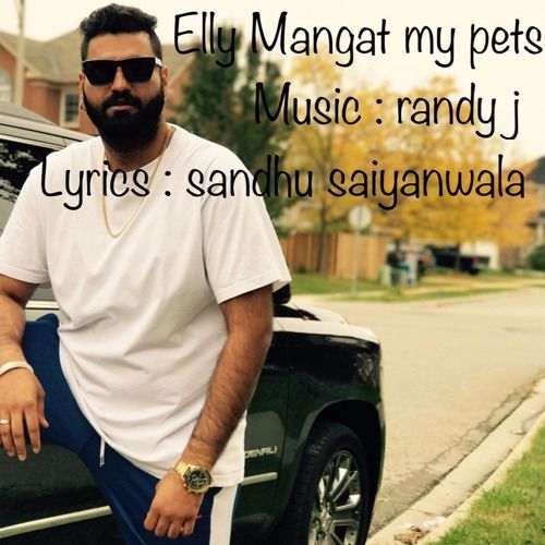 My Pets Elly Mangat mp3 song free download, My Pets Elly Mangat full album