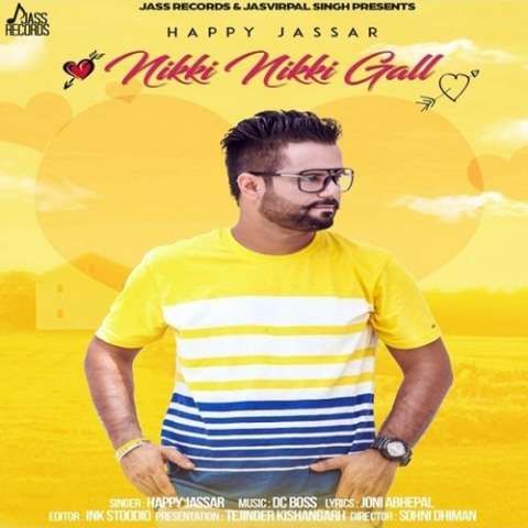 Nikki Nikki Gall Happy Jassar mp3 song free download, Nikki Nikki Gall Happy Jassar full album