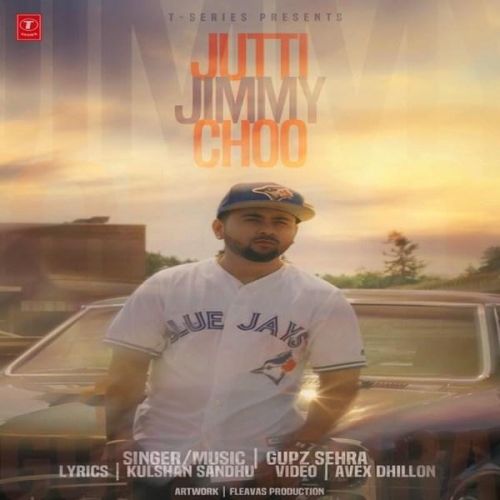 Jutti Jimmy Choo Gupz Sehra mp3 song free download, Jutti Jimmy Choo Gupz Sehra full album