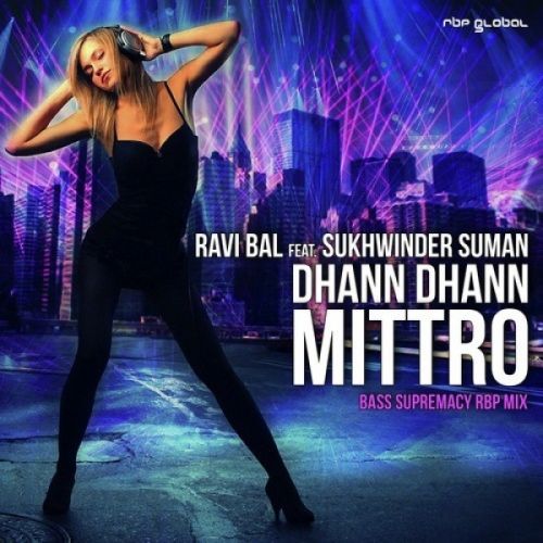 Dhann Dhann Mittro Ravi Bal, Sukhwinder Suman mp3 song free download, Dhann Dhann Mittro Ravi Bal, Sukhwinder Suman full album