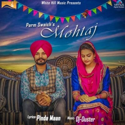 Mohtaj Parm Swaich mp3 song free download, Mohtaj Parm Swaich full album