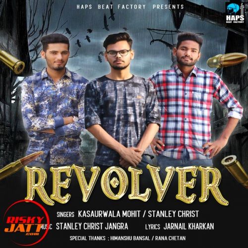 Revolver Kasaurwala Mohit, Stanley Christ mp3 song free download, Revolver Kasaurwala Mohit, Stanley Christ full album