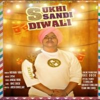 Sukhi Sandi Diwali Nishan Virk mp3 song free download, Sukhi Sandi Diwali Nishan Virk full album