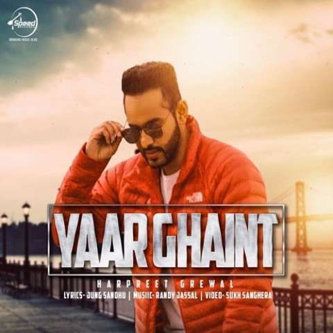 Yaar Ghaint Harpreet Grewal mp3 song free download, Yaar Ghaint Harpreet Grewal full album