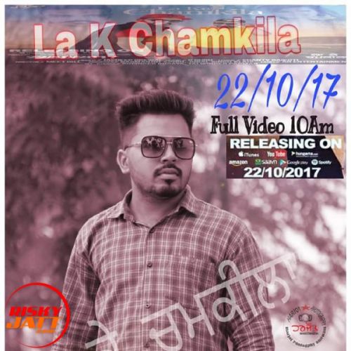 La Ke Chamkila Jasdeep Grewal, Jass Dhaliwal mp3 song free download, La Ke Chamkila Jasdeep Grewal, Jass Dhaliwal full album