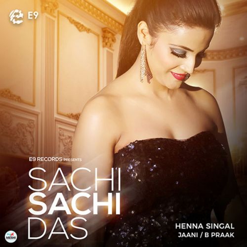 Sachi Sachi Das Henna Singal mp3 song free download, Sachi Sachi Das Henna Singal full album