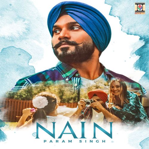 Nain Param Singh mp3 song free download, Nain Param Singh full album