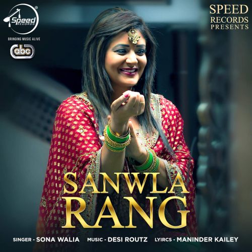 Sanwla Rang Sona Walia mp3 song free download, Sanwla Rang Sona Walia full album