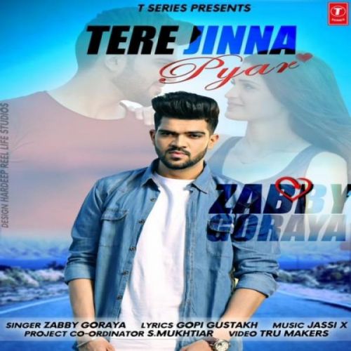 Tere Jinna Pyar Zabby Goraya mp3 song free download, Tere Jinna Pyar Zabby Goraya full album