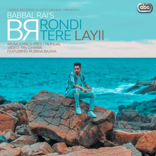 Rondi Tere Layii Babbal Rai mp3 song free download, Rondi Tere Layii Babbal Rai full album