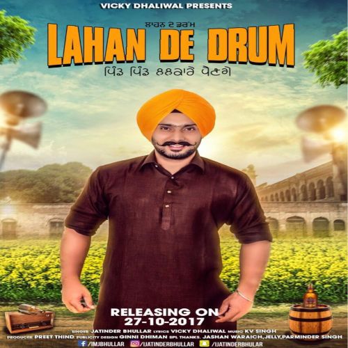 Lahan De Drum Jatinder Bhullar mp3 song free download, Lahan De Drum Jatinder Bhullar full album