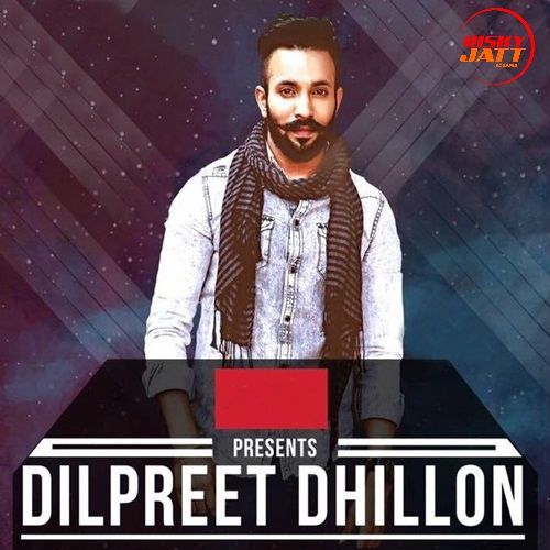 Muchh Vs Suit Dilpreet Dhillon mp3 song free download, Muchh Vs Suit Dilpreet Dhillon full album