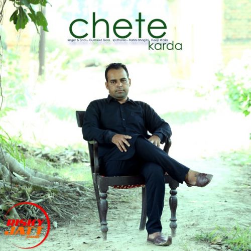 Chete Karda Gurmeet Gora mp3 song free download, Chete Karda Gurmeet Gora full album