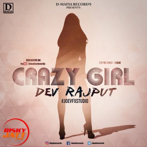 Crazy Girl Dev Rajput mp3 song free download, Crazy Girl Dev Rajput full album