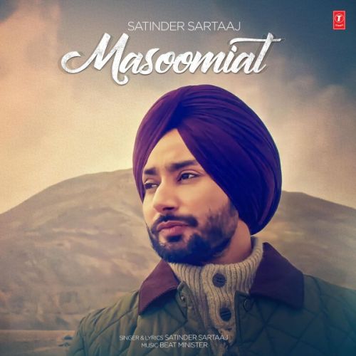 Masoomiat Satinder Sartaaj mp3 song free download, Masoomiat Satinder Sartaaj full album