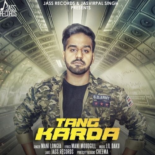 Tang Karda Mani Longia mp3 song free download, Tang Karda Mani Longia full album