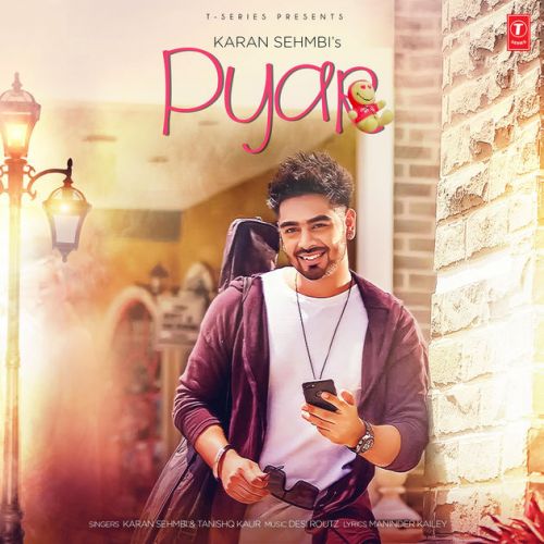 Pyar Karan Sehmbi, Tanishq Kaur mp3 song free download, Pyar Karan Sehmbi, Tanishq Kaur full album